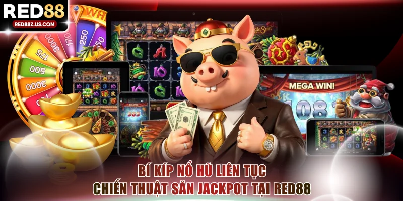 bí kíp nổ hũ liên tục