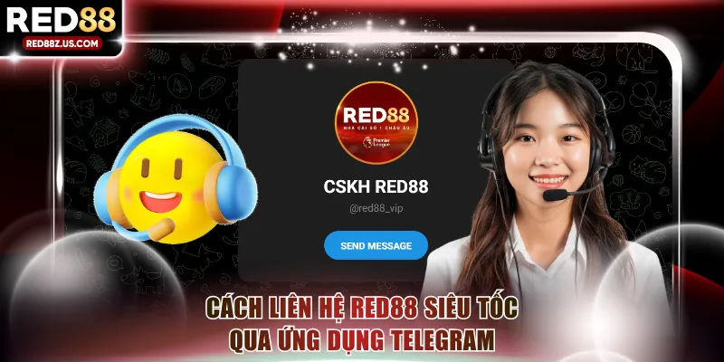 Cách liên hệ RED88 siêu tốc qua Telegram