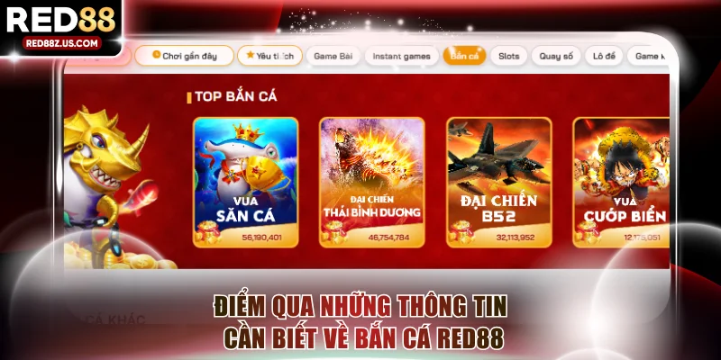 Điểm qua những thông tin cần biết về bắn cá RED88