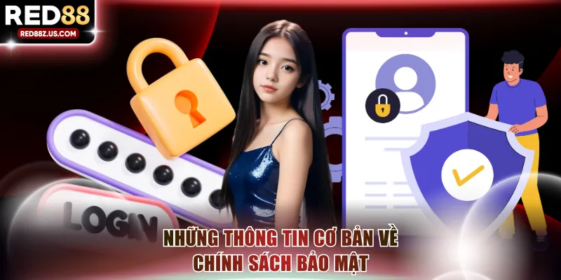 Giới thiệu cơ bản về chính sách bảo mật RED88
