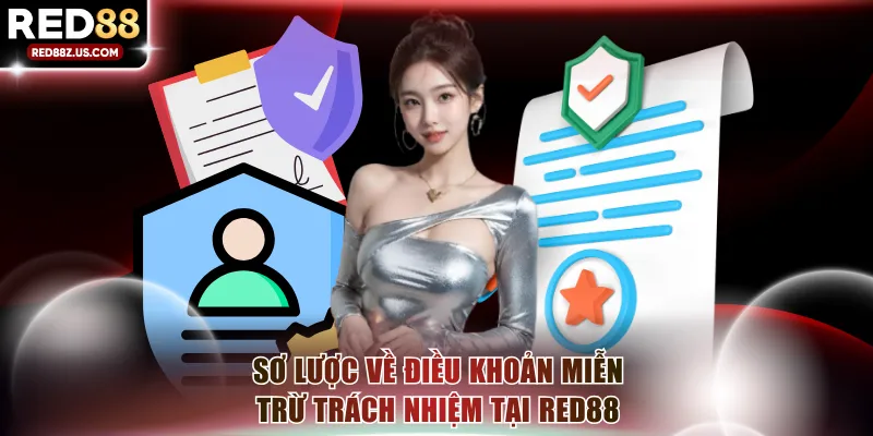 Sơ lược về điều khoản miễn trừ trách nhiệm tại RED88